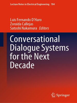 cover image of Conversational Dialogue Systems for the Next Decade